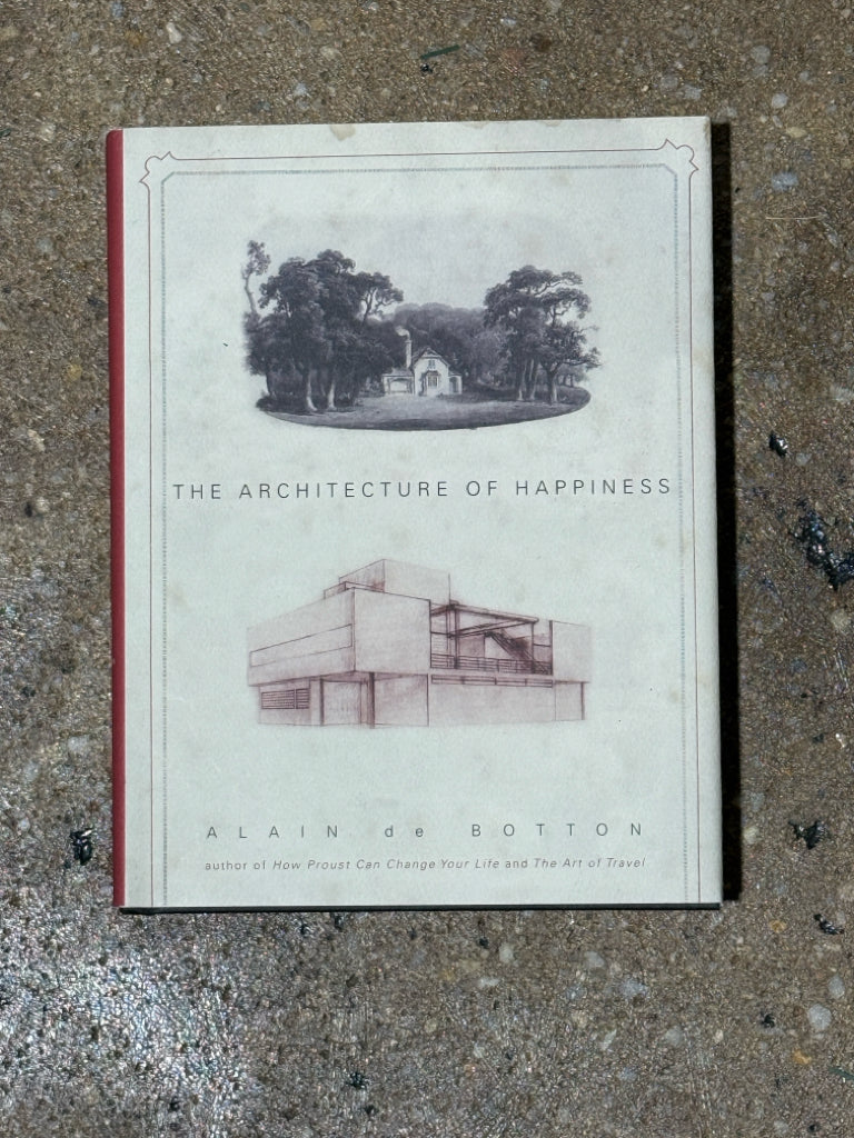 "Architecture of Happiness", Alain de Botton, 2006