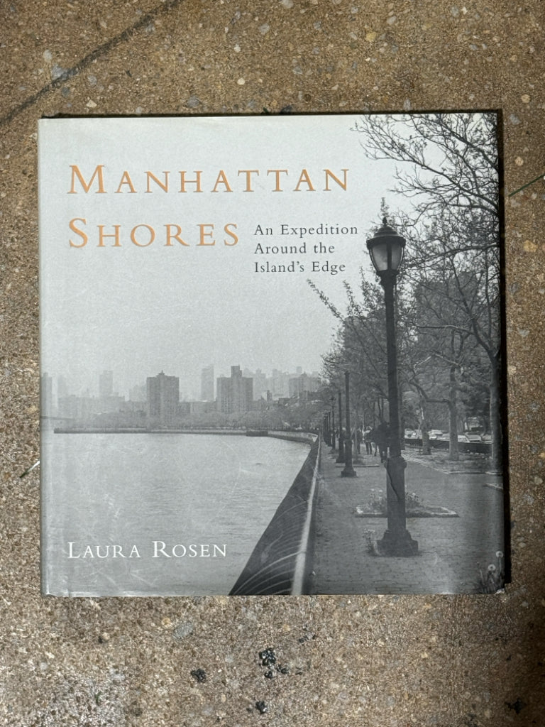 "Manhattan Shores: An Expedition Around the Island's Edge", Laura Rosen, 1998